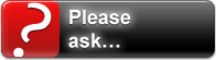 Please ask...